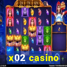 x02 casino